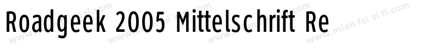Roadgeek 2005 Mittelschrift Regula字体转换